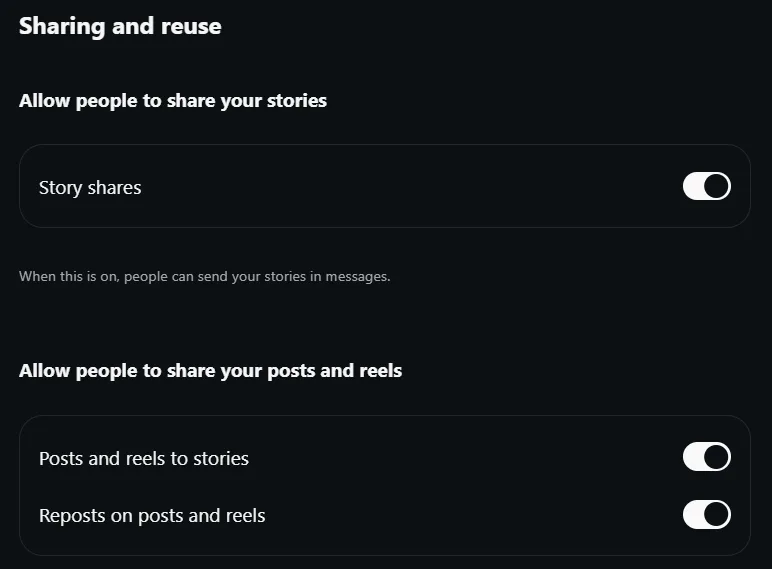 Instagram Sharing and reuse settings on the web: Allow people to share your stories, Story shares; Allow people to share your posts and reels, Posts and reels to stories, Reposts on posts and reels