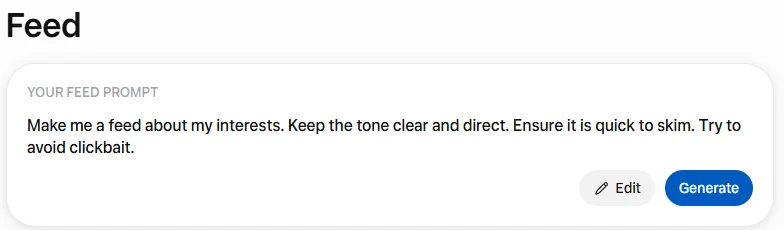 Muse Feed tab: Your feed prompt, Make me a feed about my interests. Keep the tone clear and direct. Ensure it is quick to skim. Try to avoid clickbait, with Edit and Generate buttons