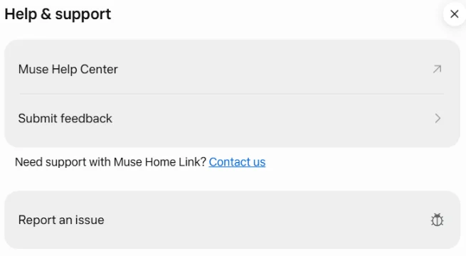 Muse Settings, Help and support: Muse Help Center, Submit feedback, Need support with Muse Home Link? Contact us, and Report an issue